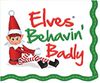 ELVES BEHAVIN BADLY