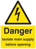 14011E - Danger Isolate Mains Before Opening - Plastic Sign - 200mm x 150mm