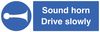 25413M - Sound Horn Drive Slowly - Self Adhesive Sign - 200mm x 600mm